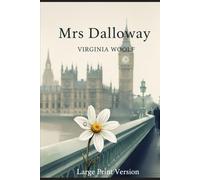 Mrs Dalloway: Large Print Version