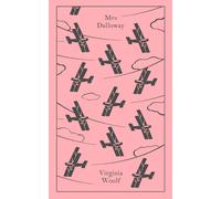 Mrs Dalloway (Penguin Clothbound Classics) | Virginia Woolf
