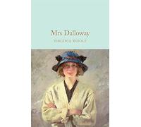 Mrs Dalloway: Virginia Woolf (Macmillan Collector’s Library)