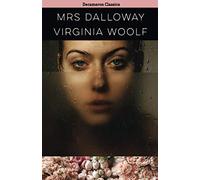 Mrs Dalloway: (With Classroom Discussion Study Guide)