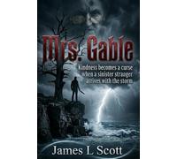Mrs. Gable: Kindness becomes a curse when a sinister stranger arrives with the storm