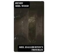 Mrs. Halliburtons Troubles (ebook)