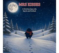 Mrs Kisses: A Christmas Guessing Game With One Kiss Just for You