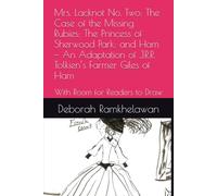 Mrs. Lacknot No. Two: The Case of the Missing Rubies; The Princess of Sherwood Park; and Ham - An Adaptation of J.R.R. Tolkien’s Farmer Giles of Ham