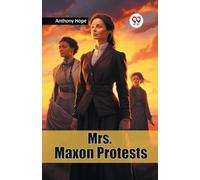 Mrs. Maxon Protests