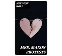 Mrs. Maxon Protests (ebook)