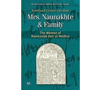 Mrs. Naunakhte & Family: The Women of Ramesside Deir Al-Medina