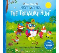 Mrs Owl’s Forest School: The Treasure Hunt: A story to share & activities to try