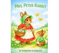 Mrs. Peter Rabbit: A Classic Woodland Adventure for Children