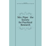 Mrs. Piper & the Society for Psychical Research