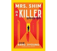 Mrs. Shim Is a Killer: A Novel