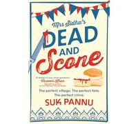 Mrs Sidhu’s ‘Dead and Scone’: A delightfully warm and funny debut culinary cosy crime mystery!