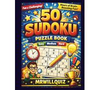 MRWILLQUIZ Sudoku Puzzle Book: 50 Fun & Challenging Puzzles for Adults & Teens: Medium & Hard Levels | Brain-Boosting Logic Games | Large Print Sudoku for Relaxation & Focus