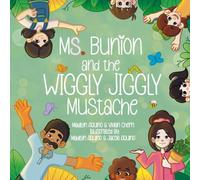 Ms Bunion and the Wiggly Jiggly Mustache
