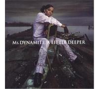 Ms. Dynamite - Little Deeper