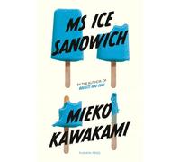 Ms Ice Sandwich: Mieko Kawakami (Japanese Novellas)
