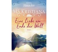 MS Kristiana - Eine Liebe am Ende der Welt: Roman: 2