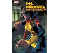 MS. MARVEL: THE NEW MUTANT VOL. 2: Mutant Menace: 1 (MS. MARVEL: MUTANT MENACE)