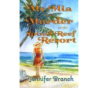 Ms. Mia and Murder at the Spinel Reef Resort (Ms. Mia Murder Mysteries)
