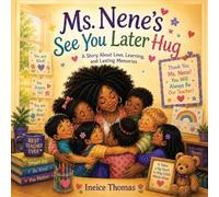 Ms. Nene's See You Later Hug