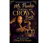 Ms. Punkin:: Taking My Crown Back