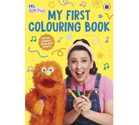 Ms Rachel: My First Colouring Book: Inspiring Creativity and Learning