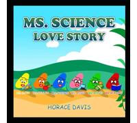 MS. SCIENCE LOVE STORY (Mr. Money and friends love stories.)
