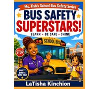 Ms. Tish’s School Bus Safety Series:: Bus Safety Superstars for Elementary Students