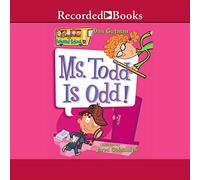 Ms. Todd is Odd! (The My Weird School Series)