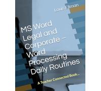 MS Word Legal and Corporate - Word Processing Daily Routines