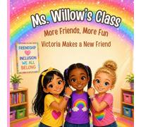 Mss. Willow's Class: More Friends, More Fun: Victoria Makes a New Friend