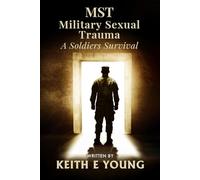 MST Military Sexual Trauma: A Soldiers Survival