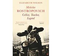 Mstislav Rostropovich: cellist, teacher, legend