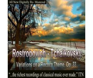 Mstislav Rostropovich, USSR State Symphony Orchestra, Gennady Rozhdestvensky - Rostropovich - Tchaikovsky, Variations on a Rococo Theme, Op. 33