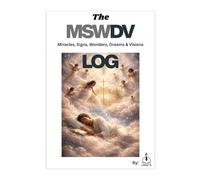 MSWDV Journal: Miracles, Signs, Wonders, Dreams & Visions