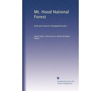 Mt. Hood National Forest: land and resource management plan: Volume 5