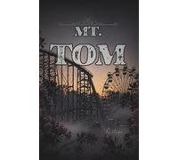 MT. TOM: A short psychological eco-horror story, filled with forgotten places, and creeping dread. (Tales from My Twisted Garden)