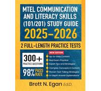MTEL Communication and Literacy Skills (101/201) Study Guide 2025-2026: Proven Strategies with Full-Length Practice Tests and Detailed Answer ... Massachusetts Tests for Educator Licensure