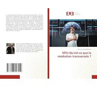 MTU-Qu’est-ce que la médiation transversale ?
