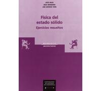 Fisica Del Estado Solido. Ejercicios Resueltos