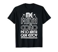 Mu jarta me tenéis Regalo Divertido para Mujer Camiseta