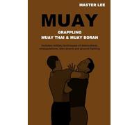 MUAY: Grappling - Muay Thai & Muay Boran
