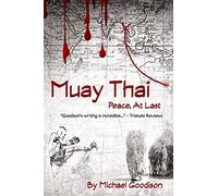 Muay Thai: Peace, At Last – Idioma Inglés – Combat Sports – createspace