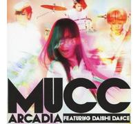 MUCC - ARCADIA FEATURING DAISHI DANCE(+DVD)(ltd.)