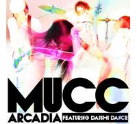 Mucc - Mucc - Arkadia Featuring Daishi Dance [Japan CD] AICL-2326