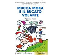 Mucca Moka e il bucato volante. Stampatello maiuscolo. Ediz. a colori (Prime pagine)