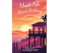Much Ado About Nothing: A PLAY