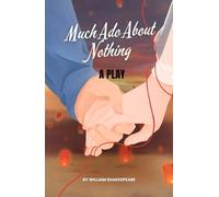 Much Ado About Nothing: A PLAY