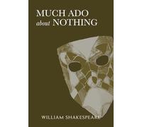 Much Ado About Nothing: Annotated Edition