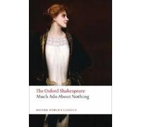 Much Ado About Nothing ed. 2008 (OWC) | William Shakespeare, Sheldon P. Zitner
